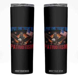 I Put The Tism In Patriotism Skinny Tumbler Raccoon Bald Eagle 4th of July USA