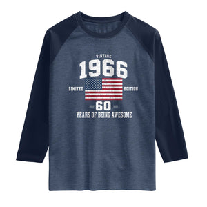 60th Birthday Raglan Shirt Vintage 1966 Limited Edition 60 Years Of Being Awesome USA Flag
