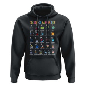 Science Hoodie Alphabet Physical Is All Around Us Teacher TS11 Black Print Your Wear