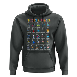 Science Hoodie Alphabet Physical Is All Around Us Teacher TS11 Dark Heather Print Your Wear