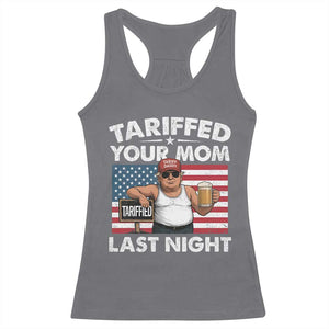 Funny Trump Beer Tariffed Your Mom Last Night Racerback Tank Top American Flag TS11 Charcoal Print Your Wear