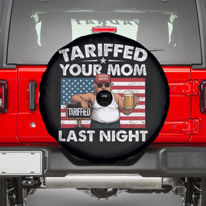 Funny Trump Beer Tariffed Your Mom Last Night Spare Tire Cover American Flag TS11 Black Print Your Wear