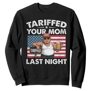 Funny Trump Beer Tariffed Your Mom Last Night Sweatshirt American Flag TS11 Black Print Your Wear