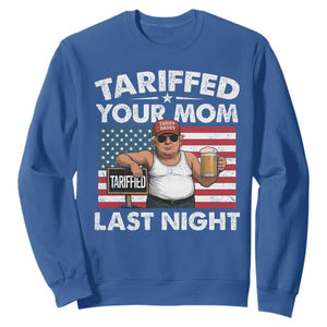 Funny Trump Beer Tariffed Your Mom Last Night Sweatshirt American Flag TS11 Royal Blue Print Your Wear