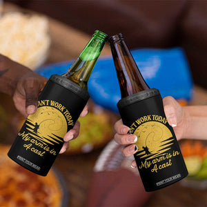 Funny Cant Work Today My Arm Is In A Cast 4 in 1 Can Cooler Tumbler Fly Fishing Fathers Day TS11 Print Your Wear