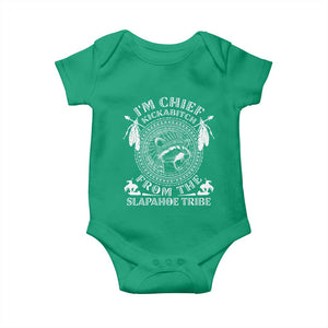 Funny I'm Chief Kickabitch From The Slapahoe Tribe Baby Onesie Native American Indigenous Racoon TS11 Irish Green Print Your Wear