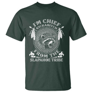 Funny I'm Chief Kickabitch From The Slapahoe Tribe T Shirt Native American Indigenous Racoon TS11 Dark Forest Green Print Your Wear