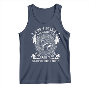 Funny I'm Chief Kickabitch From The Slapahoe Tribe Tank Top Native American Indigenous Racoon TS11 Navy Print Your Wear