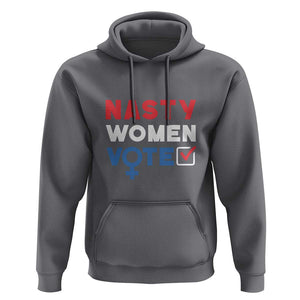 Nasty Women Vote Hoodie Feminist Liberal Voting Women Sign TS11 Charcoal Print Your Wear