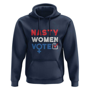 Nasty Women Vote Hoodie Feminist Liberal Voting Women Sign TS11 Navy Print Your Wear