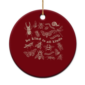 Be Kind To All Kinds Bugs Entomologist Insect Lover Ceramic Ornament TS11 1pc Red Print Your Wear