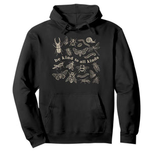 Be Kind To All Kinds Bugs Entomologist Insect Lover Hoodie TS11 Black Print Your Wear
