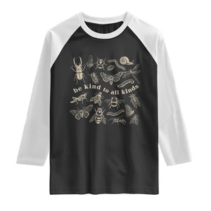 Be Kind To All Kinds Bugs Entomologist Insect Lover Raglan Shirt TS11 Black White Print Your Wear