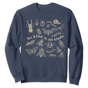 Be Kind To All Kinds Bugs Entomologist Insect Lover Sweatshirt TS11 Navy Print Your Wear