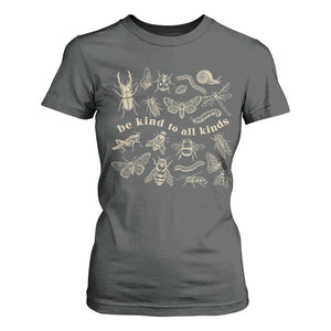 Be Kind To All Kinds Bugs Entomologist Insect Lover T Shirt For Women TS11 Dark Heather Print Your Wear