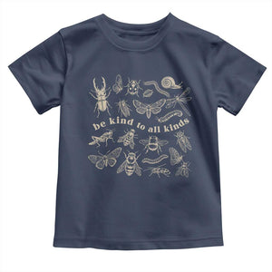 Be Kind To All Kinds Bugs Entomologist Insect Lover Toddler T Shirt TS11 Navy Print Your Wear