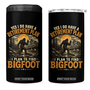 Yes I Do Have A Retirement Plan I Plan To Find Bigfoot 4 in 1 Can Cooler Tumbler Funny Retired Bigfoot Hunter Retro Forest