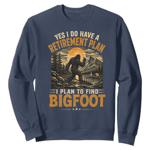 Yes I Do Have A Retirement Plan I Plan To Find Bigfoot Sweatshirt Funny Retired Bigfoot Hunter Retro Forest