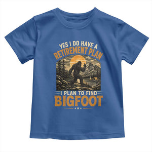 Yes I Do Have A Retirement Plan I Plan To Find Bigfoot Toddler T Shirt Funny Retired Bigfoot Hunter Retro Forest