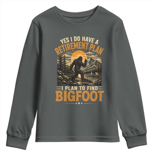 Yes I Do Have A Retirement Plan I Plan To Find Bigfoot Youth Sweatshirt Funny Retired Bigfoot Hunter Retro Forest