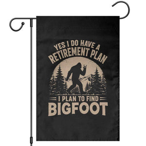 Yes I Do Have A Retirement Plan I Plan To Find Bigfoot Garden Flag Funny Retired Bigfoot Hunter