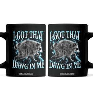 Funny Jimothy The Raccoon Coffee Mug I Got That Dawg In Me Bootleg Art