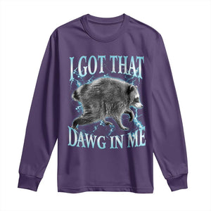 Funny Jimothy The Raccoon Long Sleeve Shirt I Got That Dawg In Me Bootleg Art