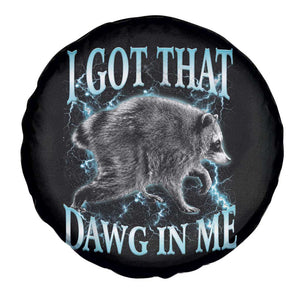 Funny Jimothy The Raccoon Spare Tire Cover I Got That Dawg In Me Bootleg Art