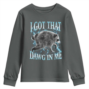 Funny Jimothy The Raccoon Youth Sweatshirt I Got That Dawg In Me Bootleg Art
