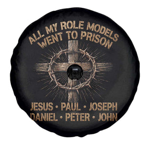 All My Role Models Went To Prison Jesus Spare Tire Cover Funny Christian Paul Joseph Daniel Peter John