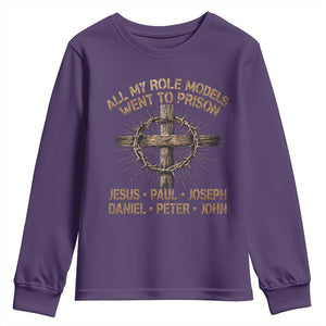 All My Role Models Went To Prison Jesus Youth Sweatshirt Funny Christian Paul Joseph Daniel Peter John
