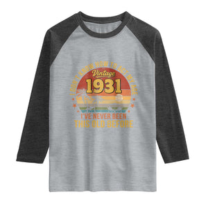 95th Birthday Vintage 1931 Raglan Shirt I Dont Know How To Act My Age Ive Never Been This Old Before