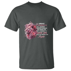 Breast Cancer Awareness T Shirt Breast Cancer Is A Journey I Never Planned Or Asked For But I Choose To Love Life Floral Lion TS11 Dark Heather Print Your Wear