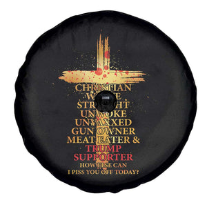 Trump Supporter Spare Tire Cover Christian White Straight Unwoke Unvaxxed How Else Can I Piss You Off Today TS11 Print Your Wear