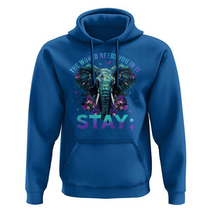 Suicide Prevention Awareness Hoodie Stay The World Needs You In It Semicolon Elephant Flower TS11 Royal Blue Print Your Wear