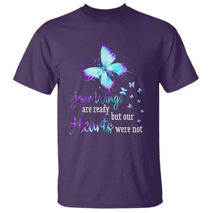 Suicide Prevention Awareness T Shirt Your Wings Are Ready But Our Hearts Were Not Butterfly TS11 Purple Print Your Wear