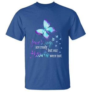 Suicide Prevention Awareness T Shirt Your Wings Are Ready But Our Hearts Were Not Butterfly TS11 Royal Blue Print Your Wear