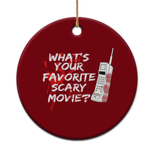 Funny Whats Your Favorite Scary Movie Ceramic Ornament Halloween Horror Film Lover TS11 1pc Red Print Your Wear