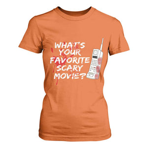 Funny Whats Your Favorite Scary Movie T Shirt For Women Halloween Horror Film Lover TS11 Orange Print Your Wear