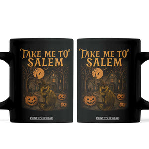 Take Me To Salem Coffee Mug Halloween Witch Salem Trip Black Cat Spooky Season TS11 Black Print Your Wear