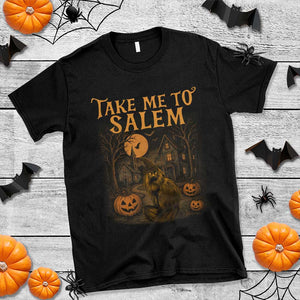 Take Me To Salem T Shirt Halloween Witch Salem Trip Black Cat Spooky Season TS11 Black Print Your Wear
