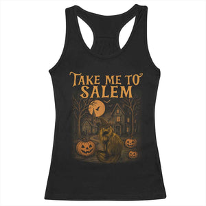 Take Me To Salem Racerback Tank Top Halloween Witch Salem Trip Black Cat Spooky Season TS11 Black Print Your Wear