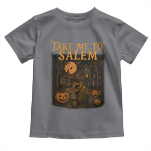 Take Me To Salem Toddler T Shirt Halloween Witch Salem Trip Black Cat Spooky Season TS11 Charcoal Print Your Wear