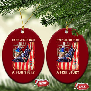 Funny Even Jesus Had A Fish Story Ceramic Ornament Fisherman Christian Fishing TS11 Print Your Wear