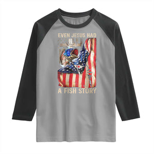 Funny Even Jesus Had A Fish Story Raglan Shirt Fisherman Christian Fishing TS11 Sport Gray Black Print Your Wear