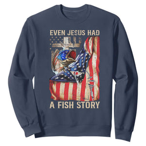 Funny Even Jesus Had A Fish Story Sweatshirt Fisherman Christian Fishing TS11 Navy Print Your Wear