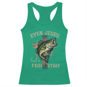 Even Jesus Had A Fish Story Racerback Tank Top Funny Fishermen Christian Cross TS11 Irish Green Print Your Wear