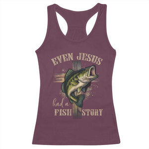 Even Jesus Had A Fish Story Racerback Tank Top Funny Fishermen Christian Cross TS11 Maroon Print Your Wear