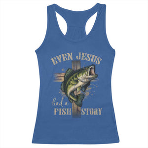 Even Jesus Had A Fish Story Racerback Tank Top Funny Fishermen Christian Cross TS11 Royal Blue Print Your Wear