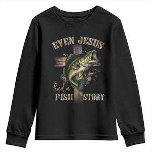 Even Jesus Had A Fish Story Youth Sweatshirt Funny Fishermen Christian Cross TS11 Black Print Your Wear